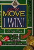You Move... I Win!