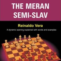 Chess Explained: The Meran Semi-Slav