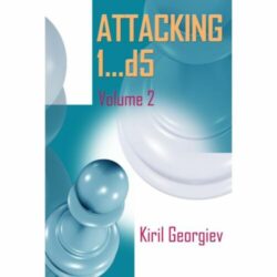 Attacking 1...d5 Volume 2