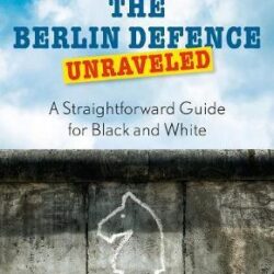 The Berlin Defence Unraveled