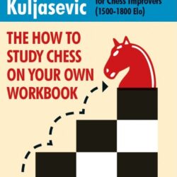 How to Study Chess- Workbook 2