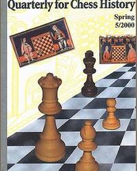 Quarterly for Chess History Spring 5/2000